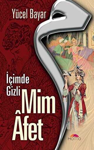 Mim Afet - İçimde Gizli - Motto Yayınları