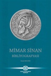 Mimar Sinan Bibliyografyası - Atatürk Kültür Merkezi Yayınları