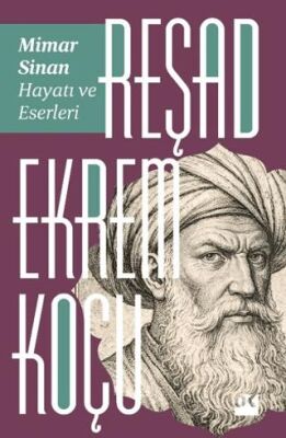 Mimar Sinan: Hayatı ve Eserleri - 1