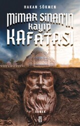 Mimar Sinan`ın Kayıp Kafatası - Timaş Yayınları
