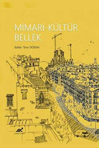 Mimari Kültür Bellek - Paradigma Akademi Yayınları