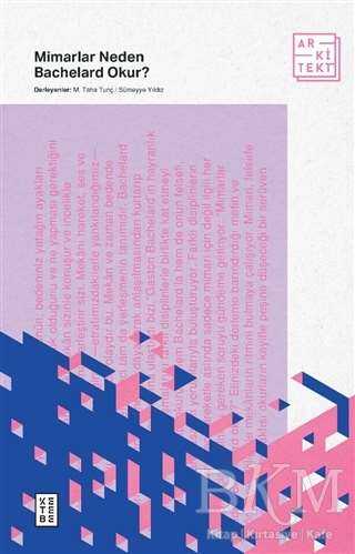 Mimarlar Neden Bachelard Okur? - 2