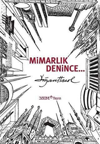 Mimarlık Denince - YEM Yayın