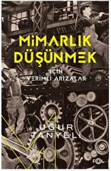 Mimarlık Düşünmek için Verimli Arızalar - Fol Kitap