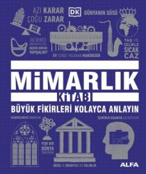 Mimarlık Kitabı Büyük Fikirleri Kolayca Anlayın - Alfa Yayınları