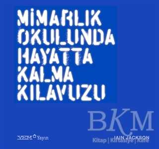 Mimarlık Okulunda Hayatta Kalma Kılavuzu - YEM Yayın