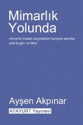 Mimarlık Yolunda - Atayurt Yayınevi