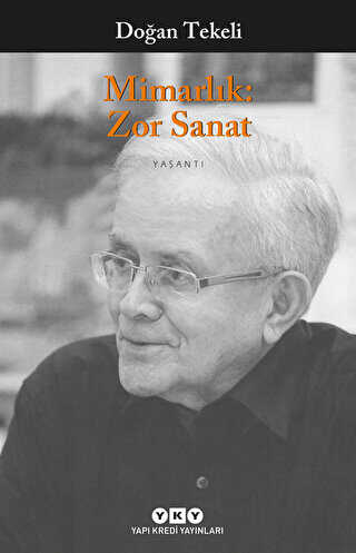 Mimarlık: Zor Sanat - Yapı Kredi Yayınları