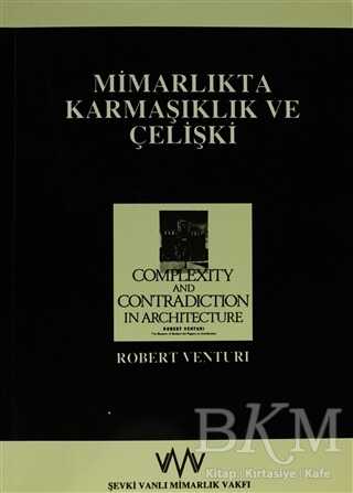 Mimarlıkta Karmaşıklık ve Çelişki - Şevki Vanlı Mimarlık Vakfı Yayınları