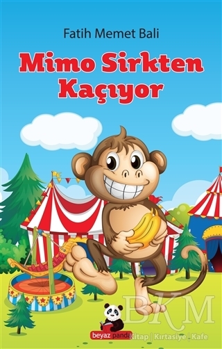 Mimo Sirkten Kaçıyor - Beyaz Panda Yayınları