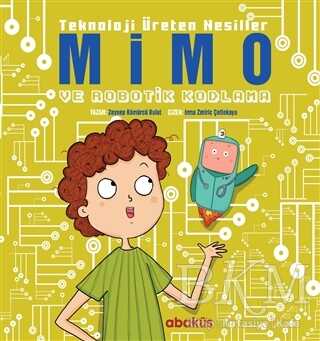 Mimo ve Robotik Kodlama - Teknoloji Üreten Nesiller - Abaküs Kitap