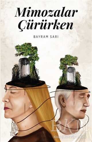 Mimozalar Çürürken - Edebiyatist