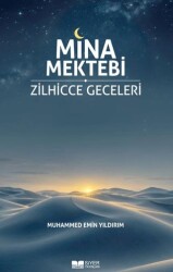 Mina Mektebi Zilhicce Geceleri - Siyer Yayınları