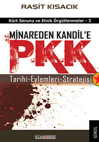 Minareden Kandil’e PKK Tarihi-Eylemleri-Stratejisi