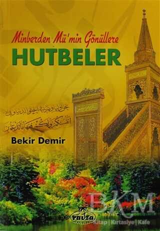 Minberden Mü`min Gönüllere Hutbeler - Ravza Yayınları