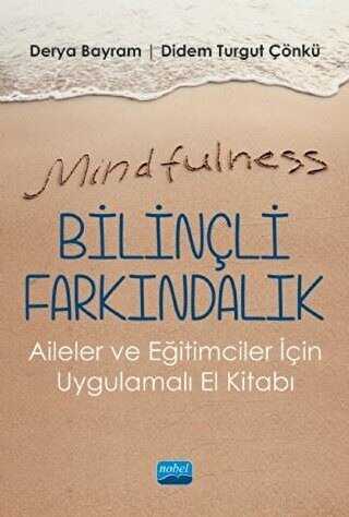 Mindfulness - Bilinçli Farkındalık - Nobel Akademik Yayıncılık