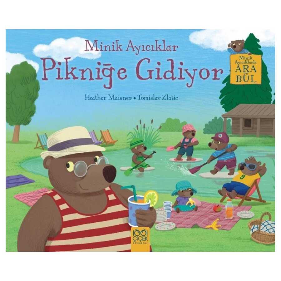 Minik Ayıcıklar Pikniğe Gidiyor - 1001 Çiçek Kitaplar