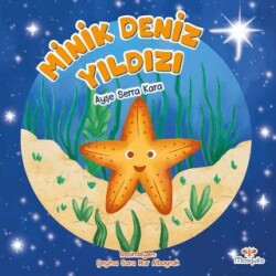 Minik Deniz Yıldızı - Mosquito Yayınları