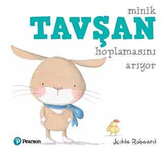 Minik Tavşan Hoplamasını Arıyor - Pearson Çocuk Kitapları