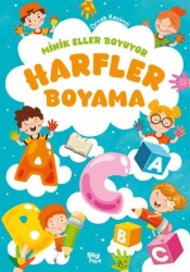 Minik Eller Boyuyor – Harfler Boyama Kitabı - Bilgi Park