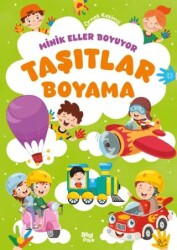 Minik Eller Boyuyor – Taşıtlar Boyama Kitabı - Bilgi Park