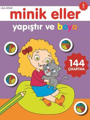 Minik Eller Yapıştır Ve Boya - Lila Kitap - 1