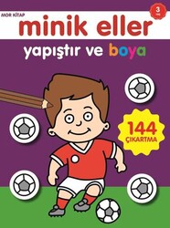 Minik Eller Yapıştır Ve Boya - Mor Kitap - 0-6 Yaş Yayınları