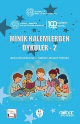 Minik Kalemlerden Öyküler 2 - Murat Kölük İlkokulu Öğrencilerinden - Gülnar Yayınları