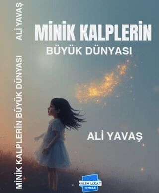 Minik Kalplerin Büyük Dünyası - 1