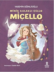 Minik Kulaklı Çello Miçello - Doğan Çocuk