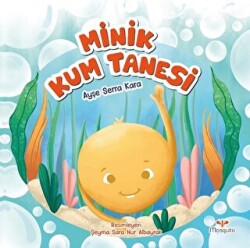 Minik Kum Tanesi - Mosquito Yayınları