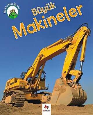 Minik Kurbağa Öğretiyor - Büyük Makineler - Almidilli