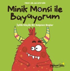Minik Monsi ile Büyüyorum İyilik Küçük Bir Kalpten Başlar - Parlayan Yıldız