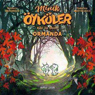 Kiki ile Dodo - Ormanda - Minik Öyküler - Deffter Çocuk