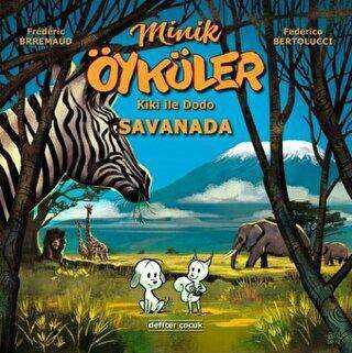 Kiki ile Dodo - Savanada - Minik Öyküler