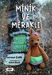Minik ve Meraklı - Tilki Kitap