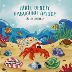 Minik Yengeç Kabuğunu Arıyor - Mahlas Çocuk Yayınları