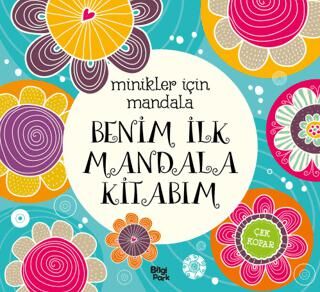 Minikler İçin Mandala - Benim İlk Mandala Kitabım - 1