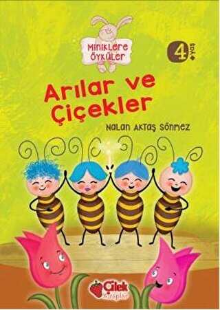 Miniklere Öyküler - Arılar ve Çiçekler - Çilek Kitaplar