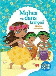 Minimiki - Mohea ve Dans Kraliçesi - Dstil Tasarım İletişim Yayınları