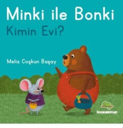 Minki ile Bonki – Kimin Evi? - Bookalemun Yayınevi