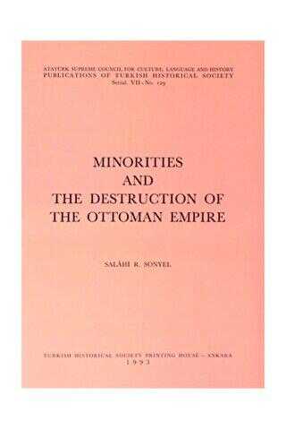 Minorities and The Destruction of The Ottoman Empire - Türk Tarih Kurumu Yayınları