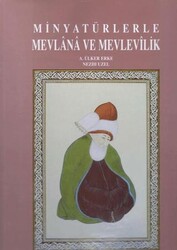 Minyatürlerle Mevlana ve Mevlevilik - Konya Kültür ve Dayanışma Derneği
