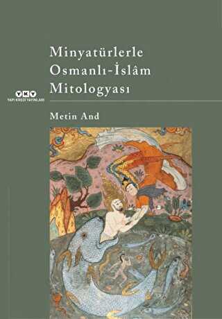 Minyatürlerle Osmanlı - İslam Mitologyası - Yapı Kredi Yayınları