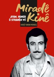 Mirade Kine Jiyan, Huner Ü Stranen Wi - Nubihar Yayınları