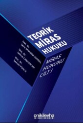 Miras Hukuku Cilt - I Teorik Miras Hukuku - On İki Levha Yayınları