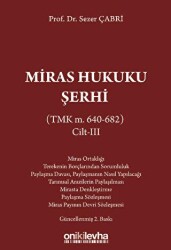 Miras Hukuku Şerhi TMK m. 640-682 Cilt III - 2