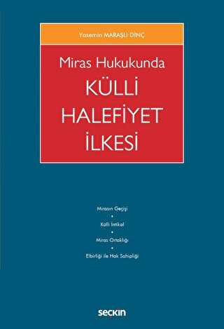 Miras Hukukunda Külli Halefiyet İlkesi - Seçkin Yayıncılık
