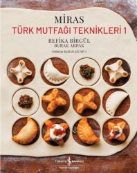 Miras - Türk Mutfağı Teknikleri - 1 - İş Bankası Kültür Yayınları