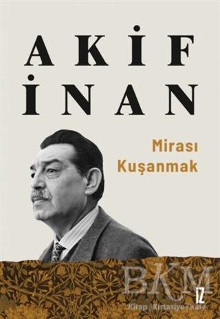 Mirası Kuşanmak - İz Yayıncılık